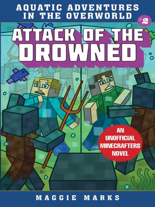 Title details for Attack of the Drowned: an Unofficial Minecrafters Novel by Maggie Marks - Available